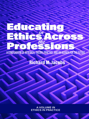 cover image of Educating in Ethics Across the Professions